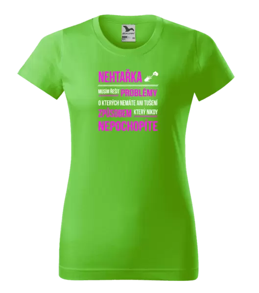 Dámské tričko Musím řešit problémy - nehtařka