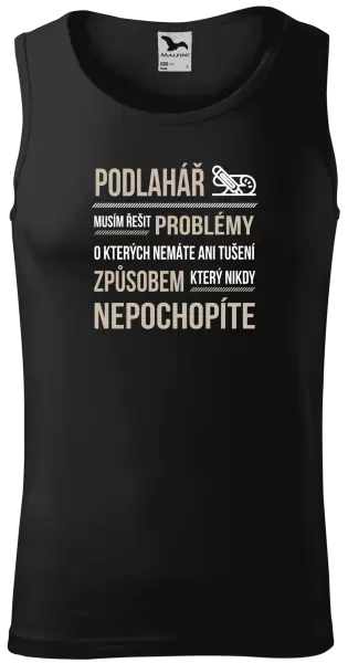 Pánské tílko Musím řešit problémy - podlahář