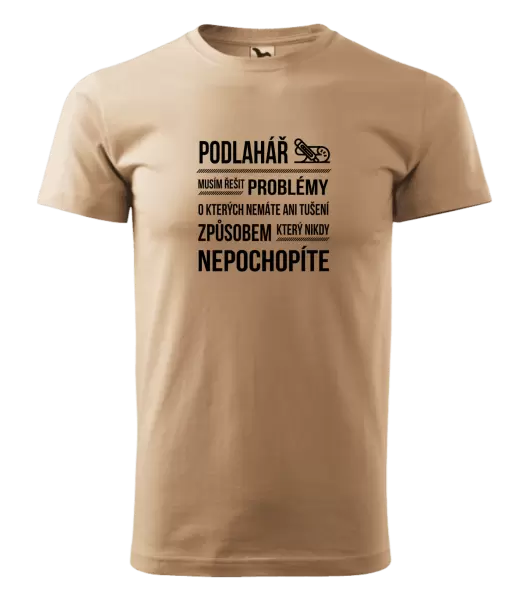 Pánské tričko Musím řešit problémy - podlahář