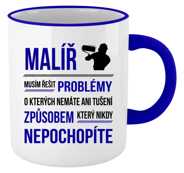 Hrnek Musím řešit problémy - malíř