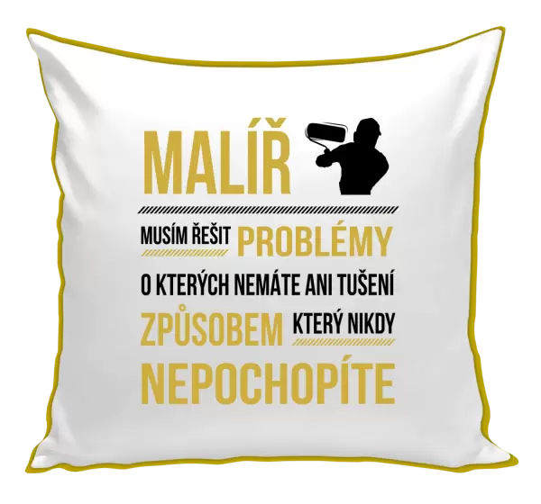 Polštář Musím řešit problémy - malíř