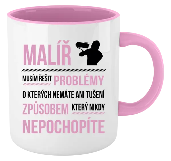 Hrnek Musím řešit problémy - malíř