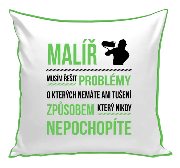 Polštář Musím řešit problémy - malíř