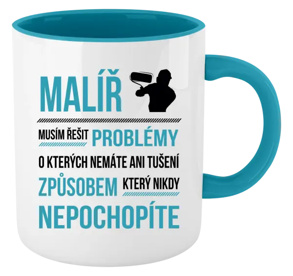 Hrnek Musím řešit problémy - malíř