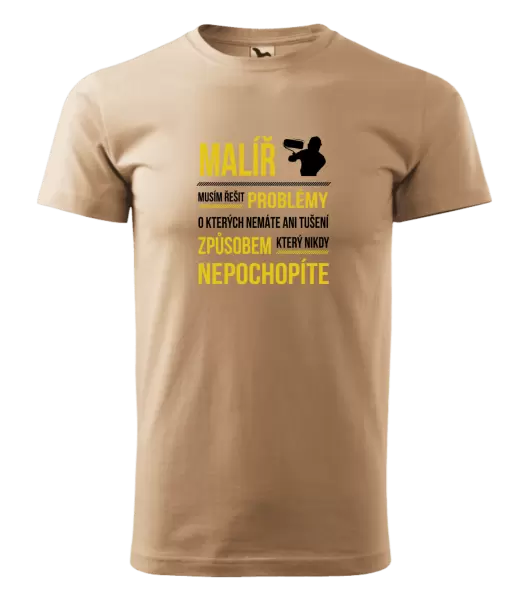 Pánské tričko Musím řešit problémy - malíř