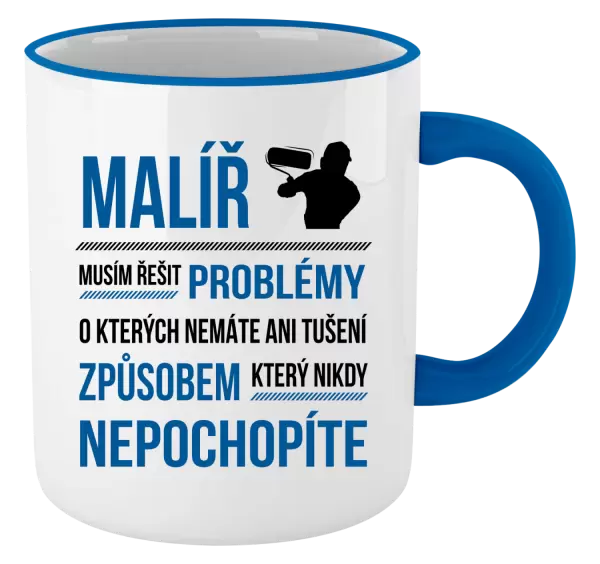 Hrnek Musím řešit problémy - malíř