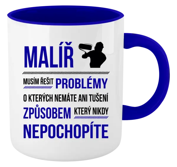 Hrnek Musím řešit problémy - malíř