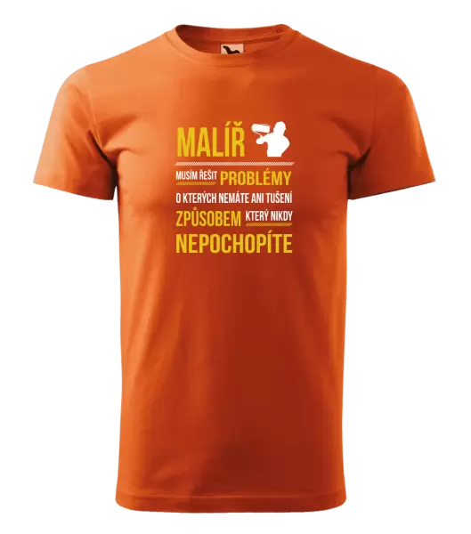 Pánské tričko Musím řešit problémy - malíř