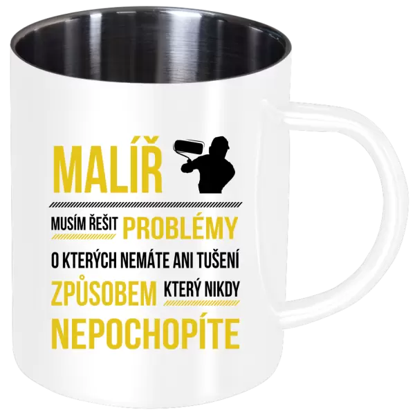 Nerezový hrnek Musím řešit problémy - malíř