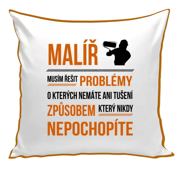 Polštář Musím řešit problémy - malíř