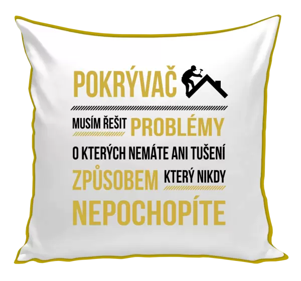 Polštář Musím řešit problémy - pokrývač