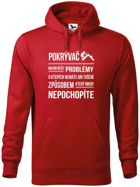 Pánská mikina Musím řešit problémy - pokrývač