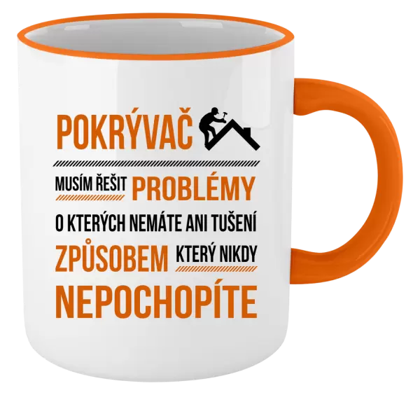 Hrnek Musím řešit problémy - pokrývač