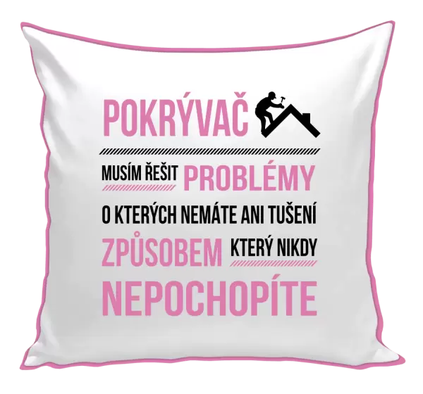 Polštář Musím řešit problémy - pokrývač