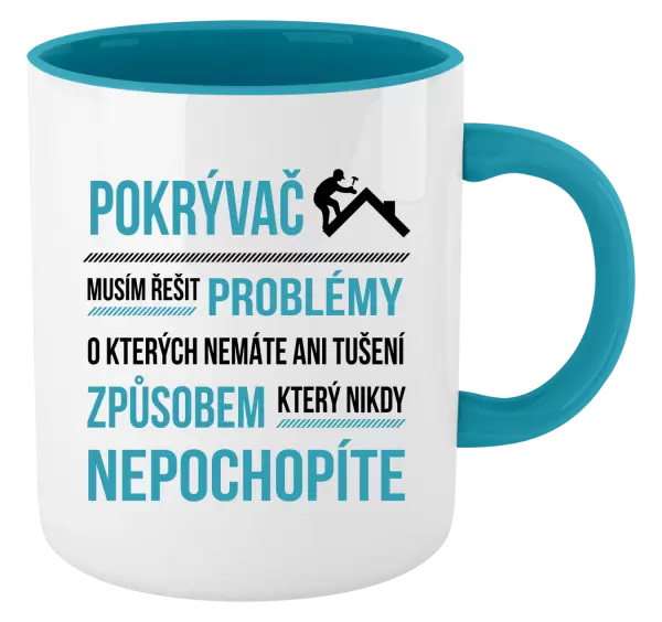 Hrnek Musím řešit problémy - pokrývač