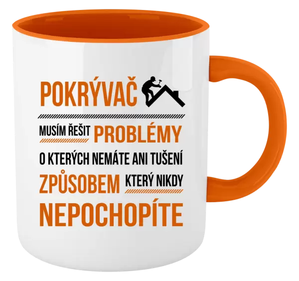 Hrnek Musím řešit problémy - pokrývač