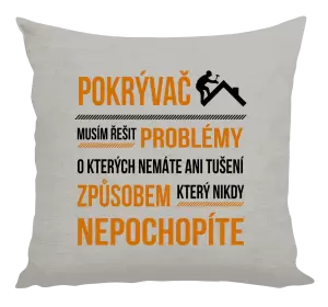 Polštář Musím řešit problémy - pokrývač