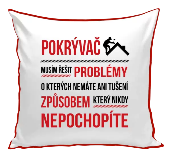 Polštář Musím řešit problémy - pokrývač