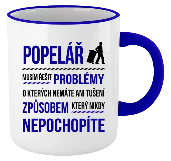 Hrnek Musím řešit problémy - popelář