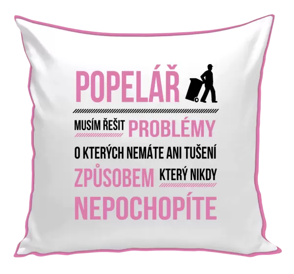 Polštář Musím řešit problémy - popelář