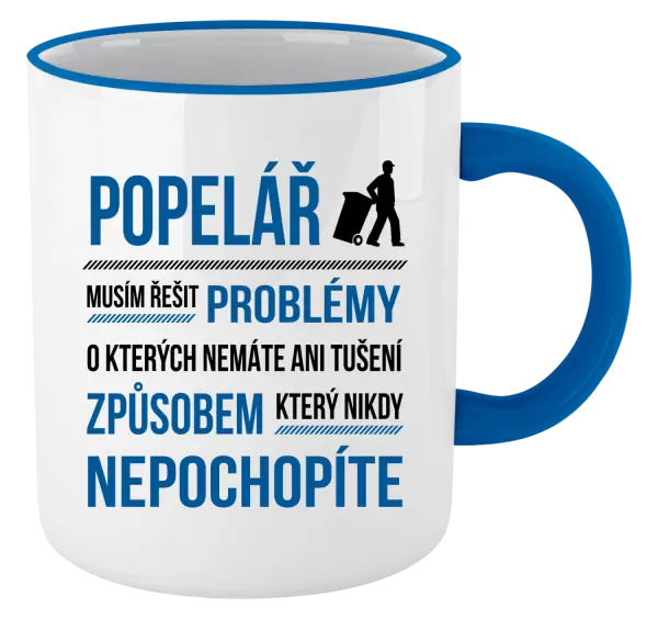 Hrnek Musím řešit problémy - popelář