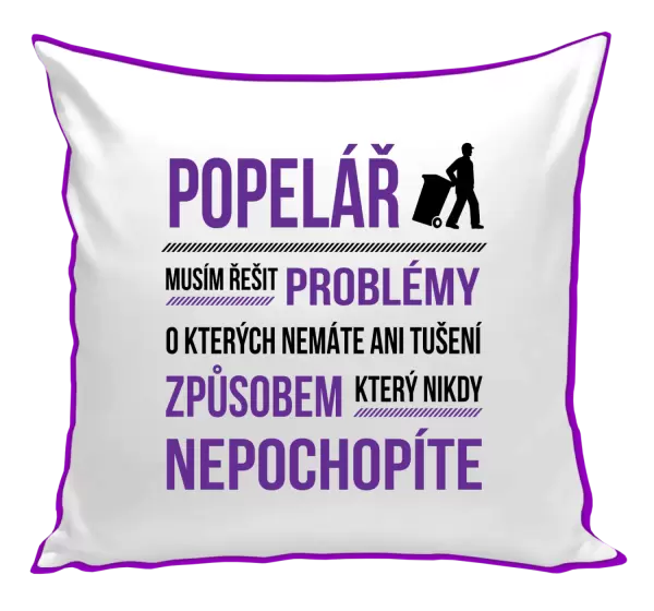 Polštář Musím řešit problémy - popelář