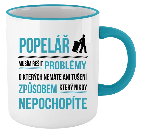 Hrnek Musím řešit problémy - popelář