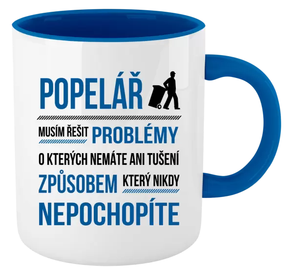Hrnek Musím řešit problémy - popelář