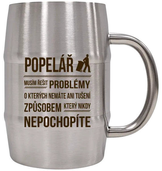 Nerezový chladicí půllitr Musím řešit problémy - popelář