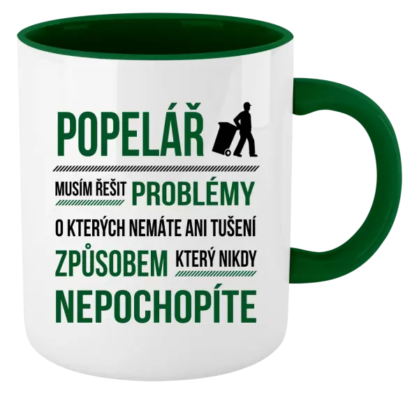 Hrnek Musím řešit problémy - popelář