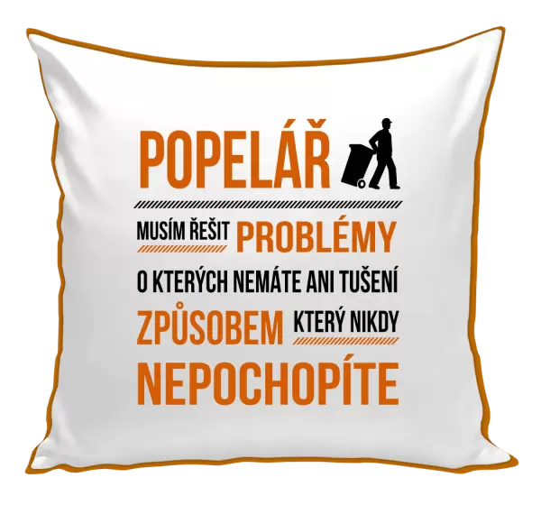 Polštář Musím řešit problémy - popelář
