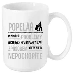 Hrnek Musím řešit problémy - popelář