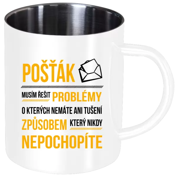 Nerezový hrnek Musím řešit problémy - pošťák