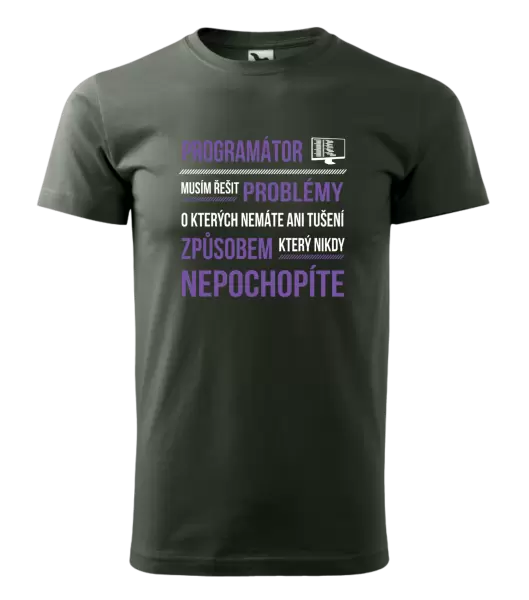 Pánské tričko Musím řešit problémy - programátor
