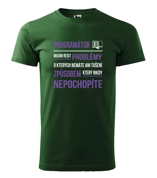 Pánské tričko Musím řešit problémy - programátor