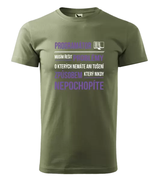 Pánské tričko Musím řešit problémy - programátor