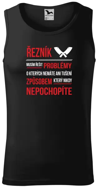 Pánské tílko Musím řešit problémy - řezník