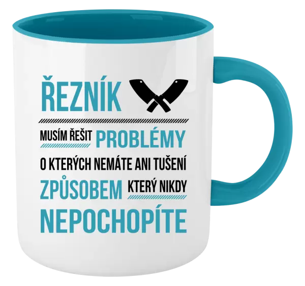 Hrnek Musím řešit problémy - řezník