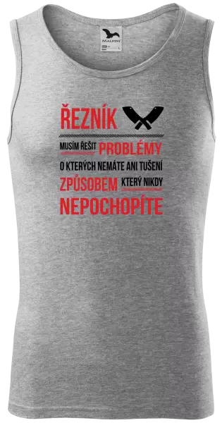 Pánské tílko Musím řešit problémy - řezník