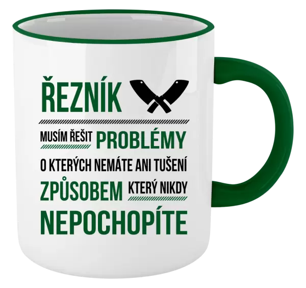 Hrnek Musím řešit problémy - řezník