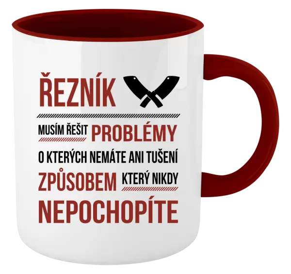 Hrnek Musím řešit problémy - řezník