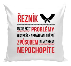 Polštář Musím řešit problémy - řezník