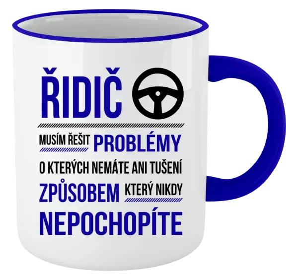 Hrnek Musím řešit problémy - řidič