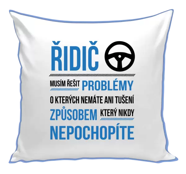 Polštář Musím řešit problémy - řidič