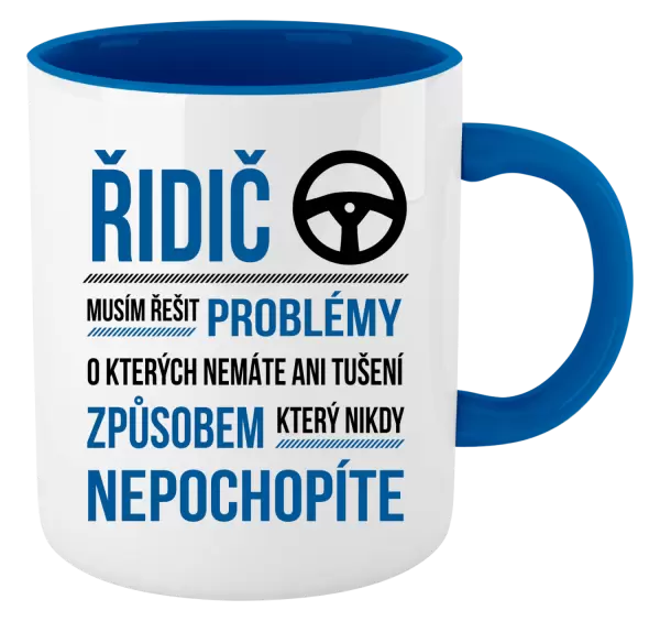 Hrnek Musím řešit problémy - řidič
