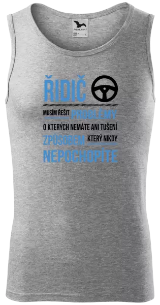 Pánské tílko Musím řešit problémy - řidič