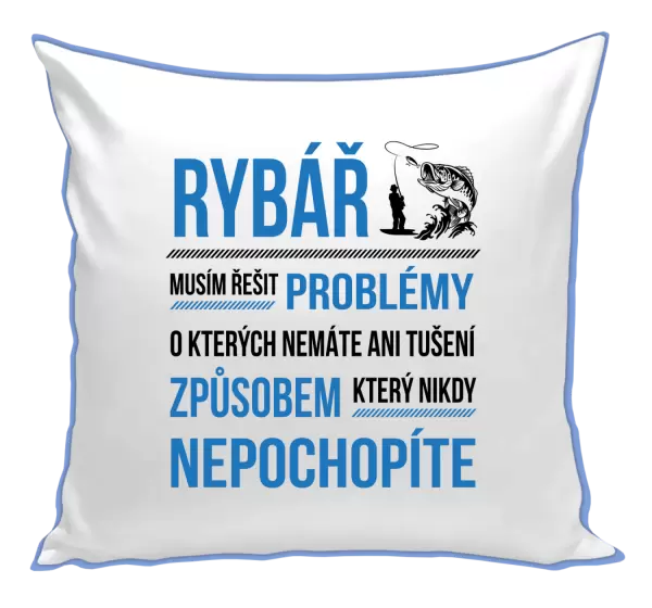 Polštář Musím řešit problémy - rybář