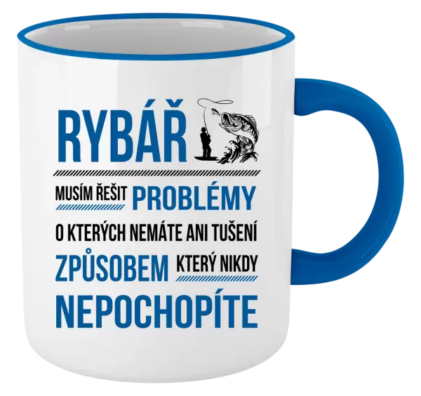 Hrnek Musím řešit problémy - rybář