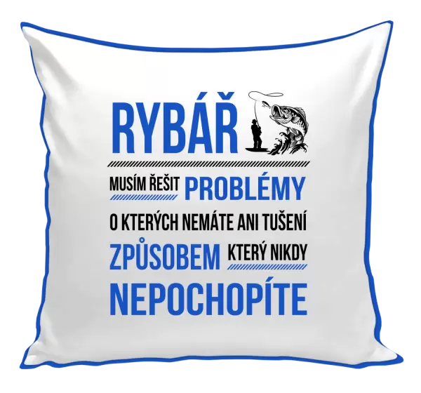 Polštář Musím řešit problémy - rybář