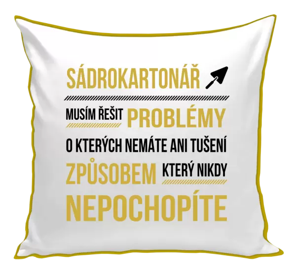 Polštář Musím řešit problémy - sádrokartonář
